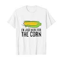 I'm Just Here For The Corn Funny Sweet Corn T-Shirt