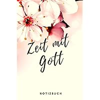 Zeit mit Gott Notizbuch: Christliches Notizbuch Notizheft 108 Seiten karriert (6x9 /15.24 x 22.86 cm) zum Gebet (German Edition)