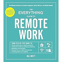 The Everything Guide to Remote Work: The Ultimate Resource for Remote Employees, Hybrid Workers, and Digital Nomads (Everything® Series) The Everything Guide to Remote Work: The Ultimate Resource for Remote Employees, Hybrid Workers, and Digital Nomads (Everything® Series) Paperback Kindle