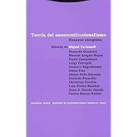 Teoría del neoconstitucionalismo: Ensayos escogidos (Spanish Edition) Teoría del neoconstitucionalismo: Ensayos escogidos (Spanish Edition) Paperback