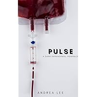 Pulse: A Dark Paranormal Romance (Pulse: A Dark Paranormal Romance Series Book 1) Pulse: A Dark Paranormal Romance (Pulse: A Dark Paranormal Romance Series Book 1) Kindle Hardcover Paperback
