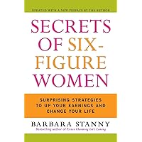 Secrets of Six-Figure Women: Surprising Strategies to Up Your Earnings and Change Your Life Secrets of Six-Figure Women: Surprising Strategies to Up Your Earnings and Change Your Life Paperback Audible Audiobook Kindle Hardcover Audio CD