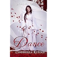 Dance: Cinderella Retold (Romance a Medieval Fairytale) Dance: Cinderella Retold (Romance a Medieval Fairytale) Paperback Kindle Audible Audiobook Audio CD