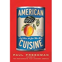 American Cuisine: And How It Got This Way American Cuisine: And How It Got This Way Paperback Audible Audiobook Kindle Hardcover Audio CD