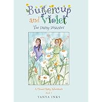 Buttercup and Violet: The Daisy Disaster: A Flower Fairy Adventure Book 1 Buttercup and Violet: The Daisy Disaster: A Flower Fairy Adventure Book 1 Hardcover Kindle Audible Audiobook Paperback