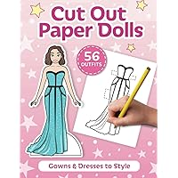Cut Out Paper Dolls: 56 Gowns and Dresses Coloring Book (Fashion Paper Dolls)