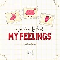 It is Okay to Feel My Feelings It is Okay to Feel My Feelings Paperback Kindle