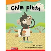 Chim pinta - Libro en espanol (Chimp Paints - Spanish Edition) (Literary Text) Chim pinta - Libro en espanol (Chimp Paints - Spanish Edition) (Literary Text) Paperback Kindle