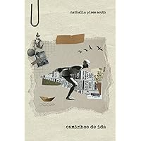 Caminhos de ida (Portuguese Edition) Caminhos de ida (Portuguese Edition) Kindle Paperback