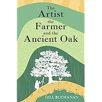 The Artist, the Farmer and the Ancient Oak: Wanda is hell-bent on pursuing life as an artist, but being married to a struggling farmer is making it ... into turmoil. Will her marriage survive?