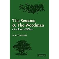 Seasons and Woodman Seasons and Woodman Paperback Hardcover