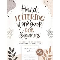 Hand Lettering Workbook for Beginners with Traceable Alphabets: Practice Brush Pen Lettering & Complete Fun Challenges Hand Lettering Workbook for Beginners with Traceable Alphabets: Practice Brush Pen Lettering & Complete Fun Challenges Paperback