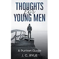 Thoughts for Young Men: A Puritan Guide