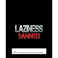 Laziness Banned: Work Hard, Get That Money College Ruled Notebook