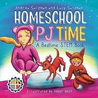 Homeschool PJ Time: A Bedtime STEM Book (BEST Children's Book Series for Bedtime) Homeschool PJ Time: A Bedtime STEM Book (BEST Children's Book Series for Bedtime) Paperback Kindle Audible Audiobook Hardcover