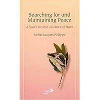 Searching for and Maintaining Peace: A Small Treatise on Peace of Heart Searching for and Maintaining Peace: A Small Treatise on Peace of Heart Paperback Audible Audiobook Kindle