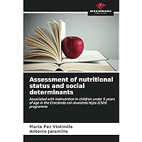 Assessment of nutritional status and social determinants: Associated with malnutrition in children under 5 years of age in the Creciendo con Nuestros Hijos (CNH) programme