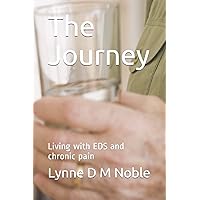 The Journey: Living with EDS and chronic pain The Journey: Living with EDS and chronic pain Paperback