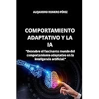 Comportamiento Adaptativo y la Inteligencia Artificial (Introducción A La Inteligencia Artificial) (Spanish Edition)