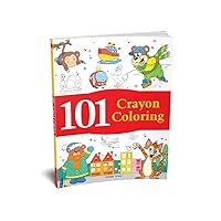 101 Crayon Coloring (101 Fun Activities) 101 Crayon Coloring (101 Fun Activities) Paperback
