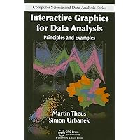 Interactive Graphics for Data Analysis: Principles and Examples (Computer Science and Data Analysis) Interactive Graphics for Data Analysis: Principles and Examples (Computer Science and Data Analysis) Hardcover Kindle Paperback