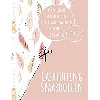 Deel 2: Spaarchallenges Nederlands: Spaardoelen voor cashstuffing, verschillende spaardoelen in euro, Budget binder A6 formaat challenges zelf uit te knippen. Roze met veertjes (Dutch Edition)