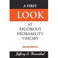 First Look At Rigorous Probability Theory, A (2Nd Edition) First Look At Rigorous Probability Theory, A (2Nd Edition) Paperback Kindle Hardcover