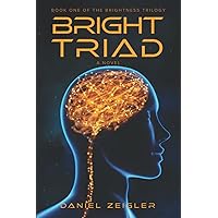 Bright Triad: a novel (The Brightness Trilogy)