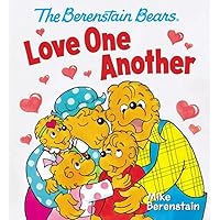 The Berenstain Bears Love One Another (Berenstain Bears) The Berenstain Bears Love One Another (Berenstain Bears) Board book