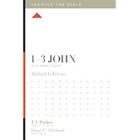 1–3 John: A 12-Week Study (Knowing the Bible) 1–3 John: A 12-Week Study (Knowing the Bible) Paperback Kindle