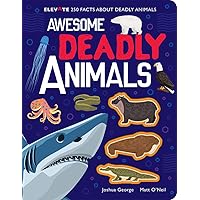 Awesome Deadly Animals Awesome Deadly Animals Hardcover