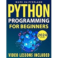 Python Programming for Beginners: A Complete Step-by-Step Guide with Practical Exercises, Coding Tips, and Career-Boosting Strategies — Master Python in 7 Days!