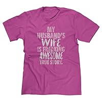My Husband's Wife is Freaking Awesome Men's T-Shirt