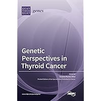 Genetic Perspectives in Thyroid Cancer