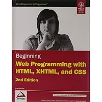 Beginning Web Programming with HTML, XHTML, and CSS Beginning Web Programming with HTML, XHTML, and CSS Paperback