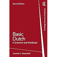 Basic Dutch (Routledge Grammar Workbooks) Basic Dutch (Routledge Grammar Workbooks) Paperback Kindle Hardcover