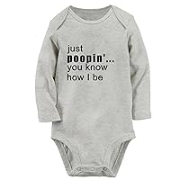 Just Poopin' You Know How I Be Funny Rompers, Newborn Baby Bodysuits, Infant Jumpsuits Outfit, Kids Long Sleeve Clothes