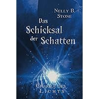 Das Schicksal der Schatten: Chakra des Lichts (German Edition) Das Schicksal der Schatten: Chakra des Lichts (German Edition) Kindle Hardcover