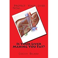 Is Your Liver Making You Fat? Is Your Liver Making You Fat? Paperback Kindle