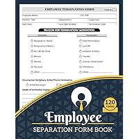 Employee Separation Form book: Complete Staff Termination Report Sheets For Supervisors & Human Resource Representatives | 120 Forms, Double-Sided, HR Forms
