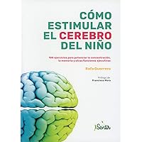 Cómo estimular el cerebro del niño: Funciones ejecutivas Cómo estimular el cerebro del niño: Funciones ejecutivas Paperback Kindle