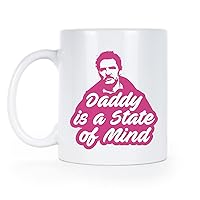 Pedro Pascal Mug Daddy is a State of Mind Coffee Cup