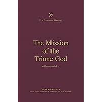 The Mission of the Triune God: A Theology of Acts (New Testament Theology) The Mission of the Triune God: A Theology of Acts (New Testament Theology) Paperback Kindle
