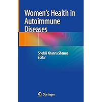 Women's Health in Autoimmune Diseases Women's Health in Autoimmune Diseases Hardcover Kindle Paperback