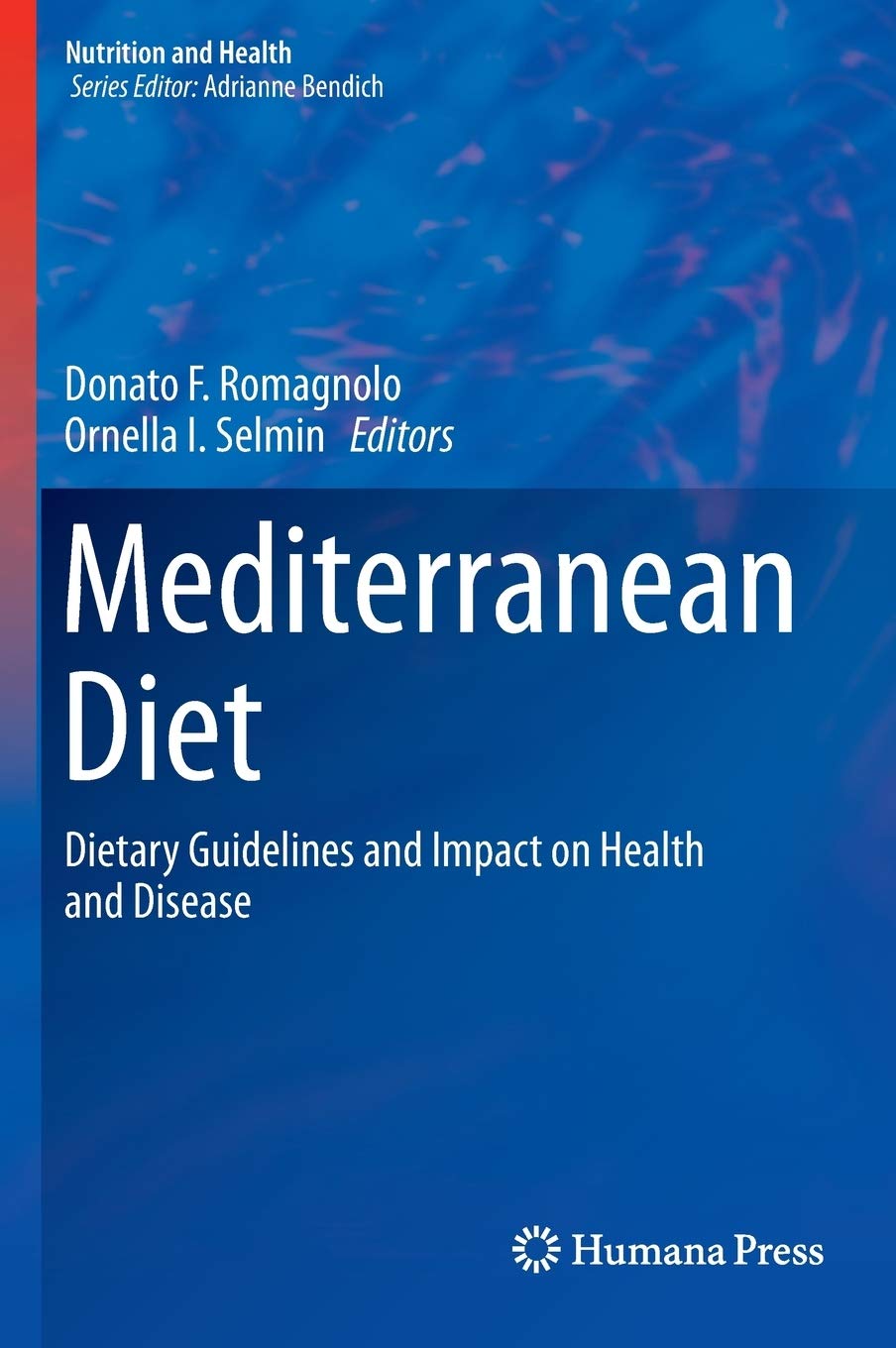Mediterranean Diet: Dietary Guidelines and Impact on Health and Disease (Nutrition and Health)