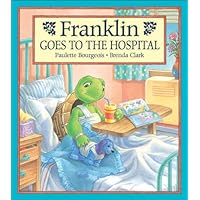 Franklin Goes to the Hospital (Franklin TV Storybook) Franklin Goes to the Hospital (Franklin TV Storybook) Hardcover Kindle Paperback Audio, Cassette