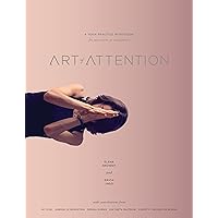 Art of Attention: A Yoga Practice Workbook for Movement as Meditation Art of Attention: A Yoga Practice Workbook for Movement as Meditation Paperback Kindle
