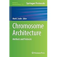 Chromosome Architecture: Methods and Protocols (Methods in Molecular Biology, 1431) Chromosome Architecture: Methods and Protocols (Methods in Molecular Biology, 1431) Hardcover Paperback