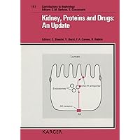Kidney, Proteins and Drugs: An Update : 7th International Symposium of Nephrology at Montecatini, Montecatini Terme, October 14-16, 1991 (Contributions to Nephrology) Kidney, Proteins and Drugs: An Update : 7th International Symposium of Nephrology at Montecatini, Montecatini Terme, October 14-16, 1991 (Contributions to Nephrology) Hardcover