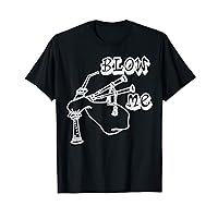 Scottish Bagpipes Funny Happy National Tartan Day Blow me T-Shirt